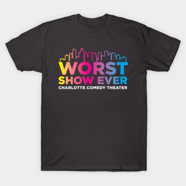 Worst Show Ever T-Shirt by ItRhymesWithSpaghetti